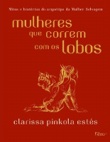 Mulheres Que Correm com os Lobos - Clarissa Pínkola Estés.epub
